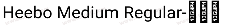 Heebo Medium Regular字体转换